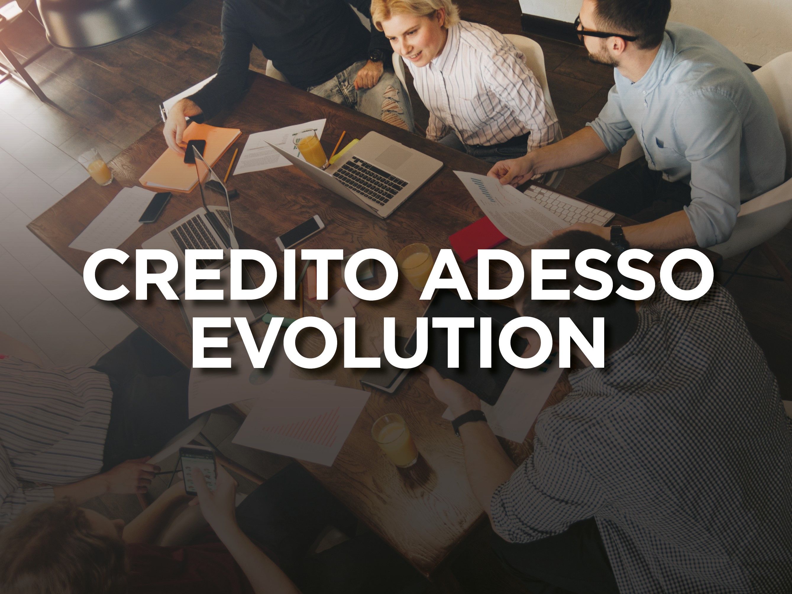 Credito adesso Evolution per PMI e MID CAP - seconda e terza finestra